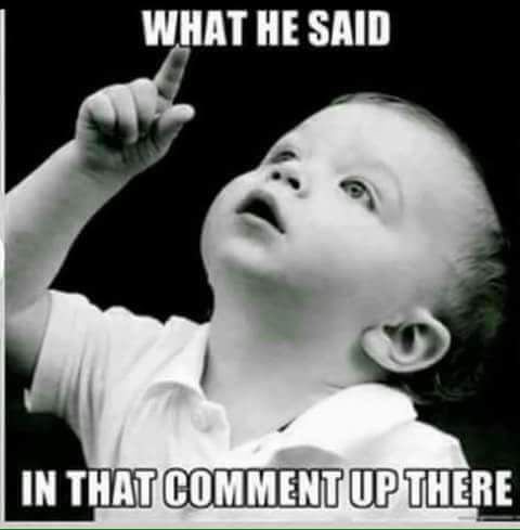 What he said up there.jpg